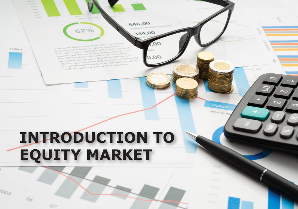 Introduction to Equity Market